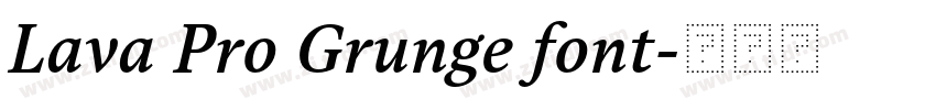Lava Pro Grunge font字体转换